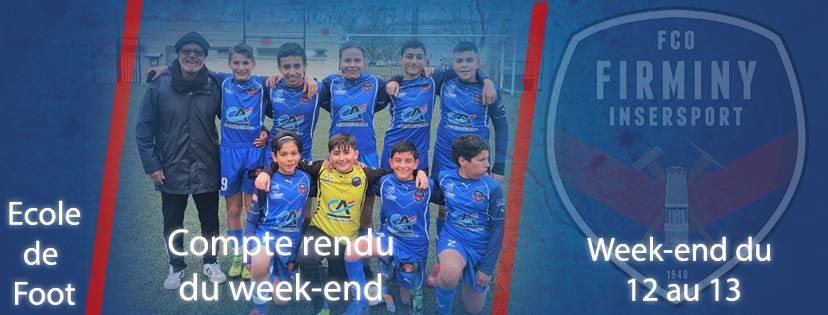 COMPTE-RENDU DU WEEK-END 12-13 MARS ECOLE DE FOOT