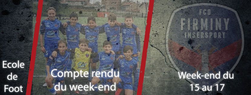 COMPTE-RENDU DU WEEK-END 16-17 OCTOBRE ECOLE DE FOOT