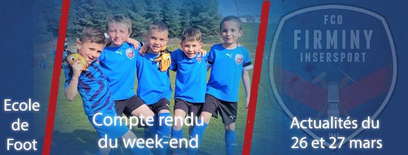 COMPTE-RENDU DU WEEK-END 26-27 MARS ECOLE DE FOOT