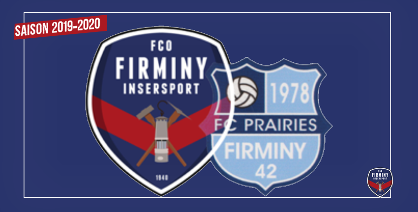 La fusion FCO Firminy Insersport / FC Prairies a été adopté à l’unanimité