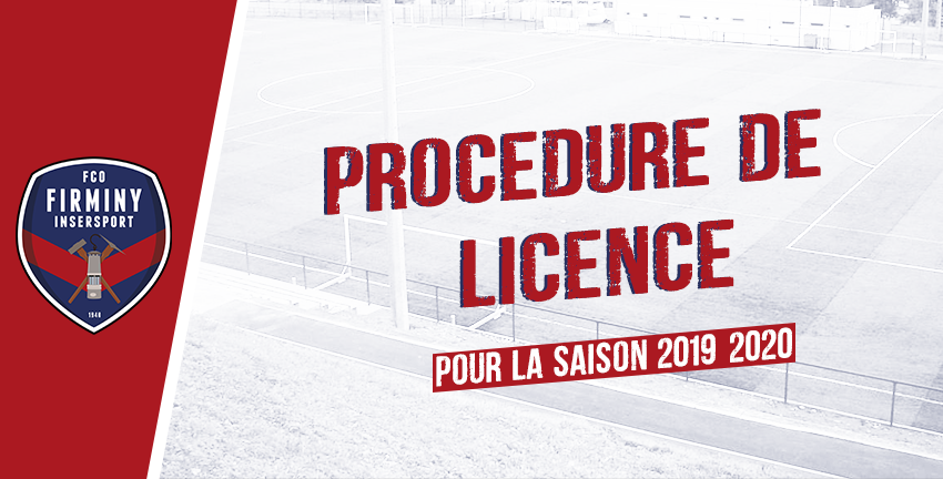 LA PROCÉDURE DE LICENCE POUR LA SAISON PROCHAINE