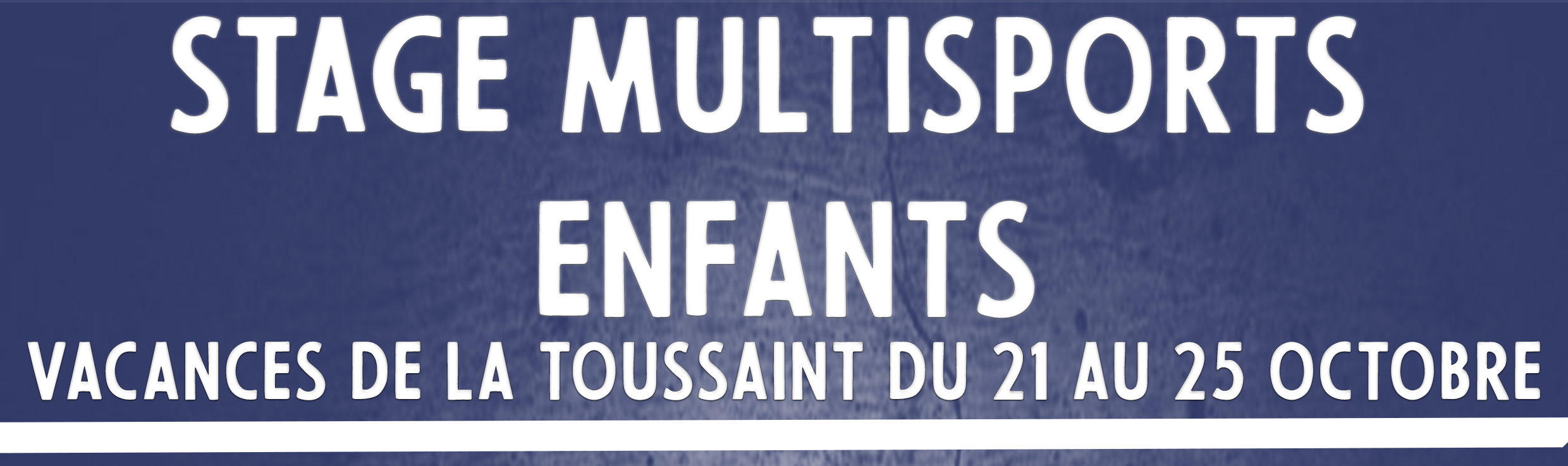 Les inscriptions au stage multi-sports d'automne sont ouvertes ! 