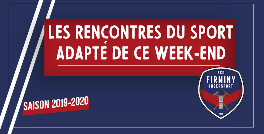 LES RENCONTRES DU SPORT-ADAPTÉ DE CE WEEK-END