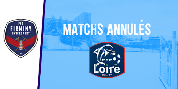 Matchs annulés ce week-end dans la Loire