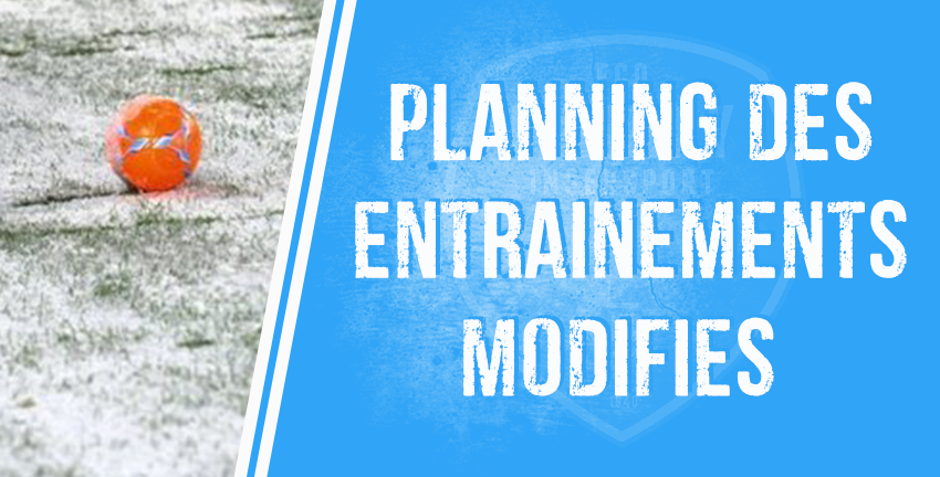 Planning des entrainements modifiés ce vendredi