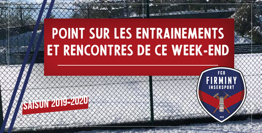 POINT SUR LES ENTRAINEMENTS ET RENCONTRES DE CE WEEK-END 