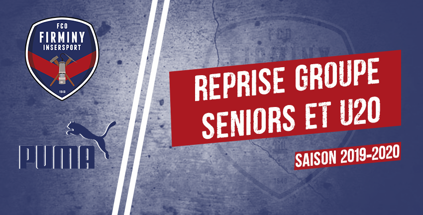 REPRISE GROUPE SENIORS / U20  SAISON 2019 / 2020