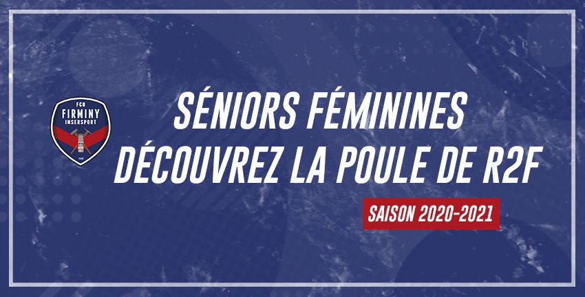 Séniors Féminines , découvrez la poule de R2F