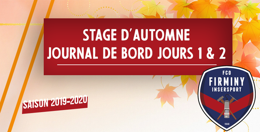 STAGE D'AUTOMNE : JOURNAL DE BORD JOURS 1&2