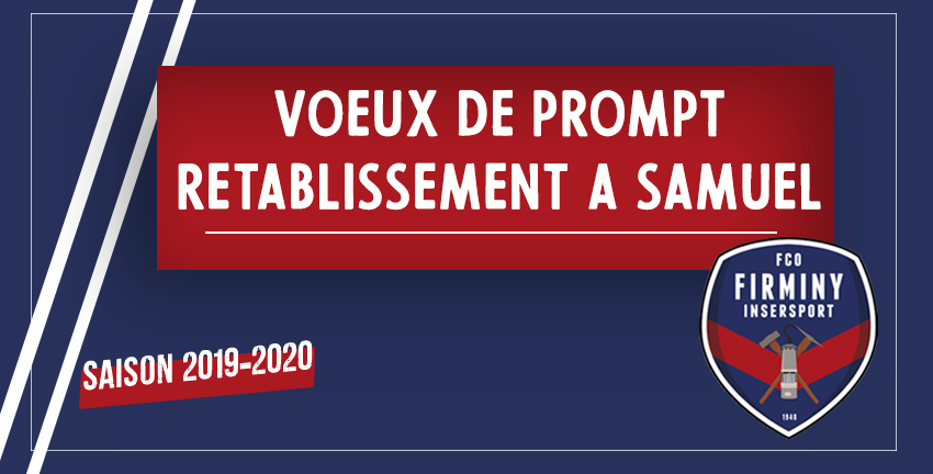 Vœux de prompt rétablissement à Samuel 